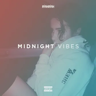 Midnight Vibes by RahRah