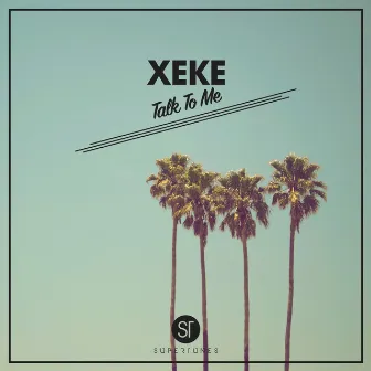 Talk To Me by XeKe