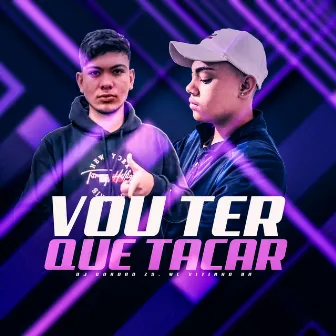 Vou Ter Que Tacar by Mc Vitinho Br