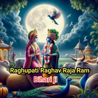 Raghupati Raghav Raja Ram by Bihari Ji