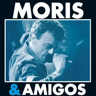 Moris & Amigos by Moris