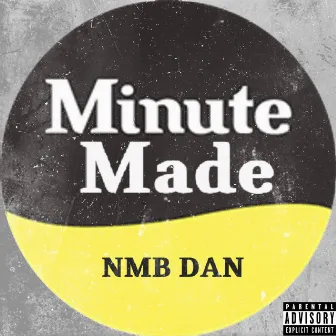 Minute Made by NMB DAN