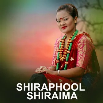 Shiraphool Shiraima by Gita Paija