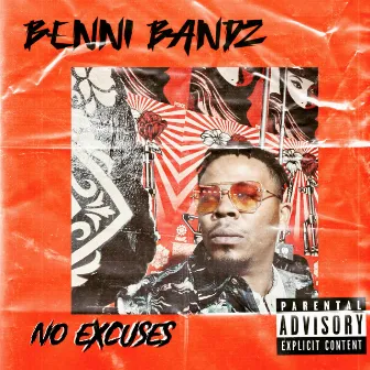 NO EXCUSES by Benni Bandz