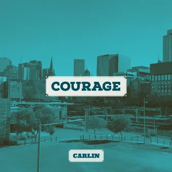 Courage by Carlin