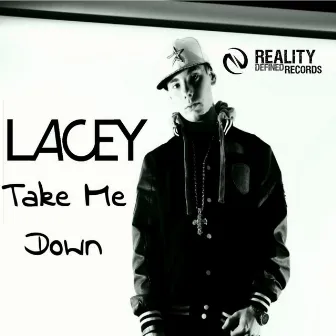 Take Me Down by Lacey