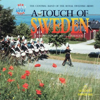 A Touch of Sweden by Royal Swedish Army Conscript Band