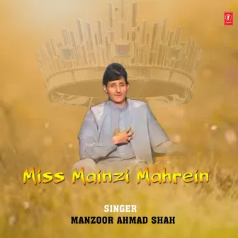 Miss Mainzi Mahrein by Manzoor Ahmad Shah