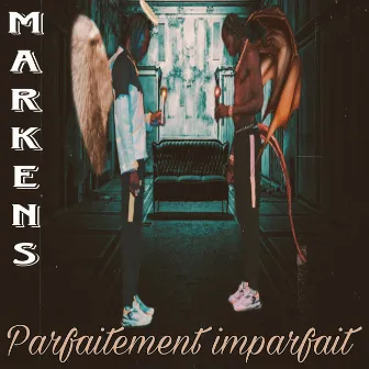 Parfaitement imparfait by Markens