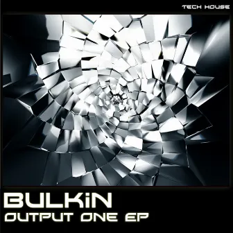 Output One EP by Bulkin