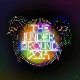 The Underground 2016 by Dr. CIG & AY-Mayn