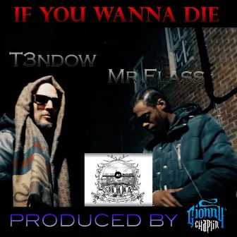 If You Wanna Die by T3ndow