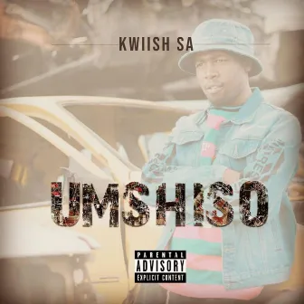 UMSHISO (Main Mix) by Kwiish SA