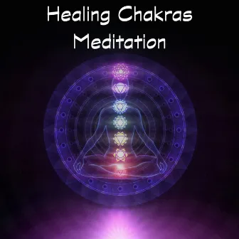 Healing Chakras Meditation by Unknown Artist