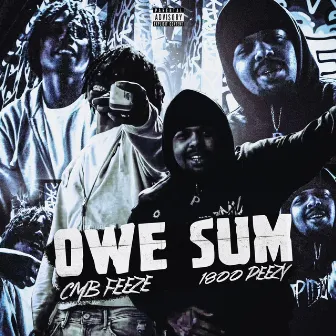 Owe Sum by CMB Feeze