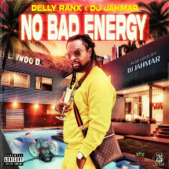 No Bad Energy by Delly Ranx