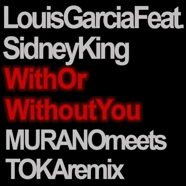 With or Without You - Muranomeetstoka Remix Edit