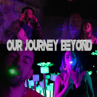 Our Journey Beyond by Taste Nate