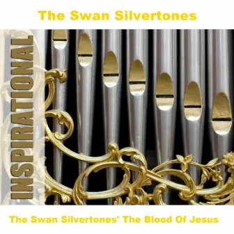 The Swan Silvertones' The Blood Of Jesus by The Swan Silvertones