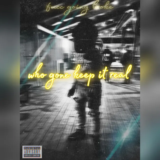 Who Gone Keep It Real - Remastered