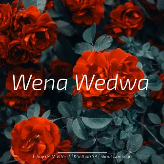 Wena Wedwa by T-Boy dA master-T