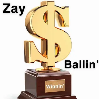 Winnin' by Zay Ballin'