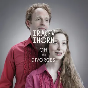 Oh! the Divorces by Tracey Thorn