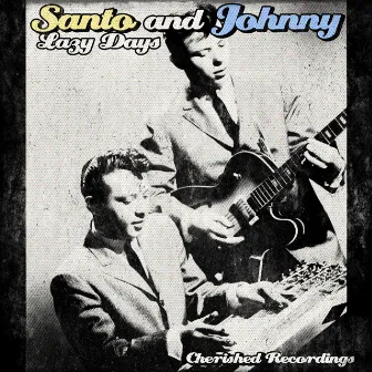 Lazy Days by Santo & Johnny