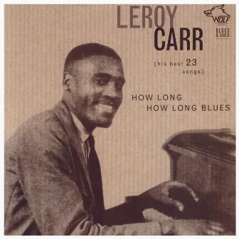 How Long How Long Blues by Leroy Carr