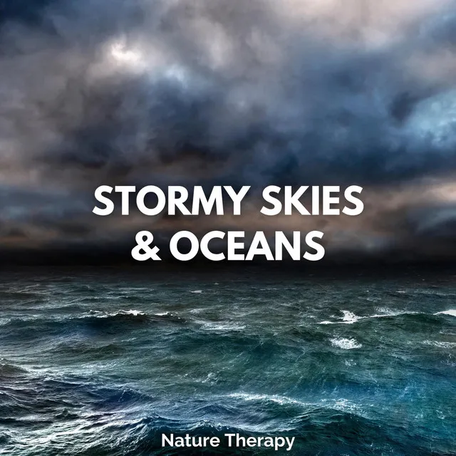 Stormy Skies and Oceans