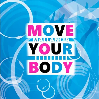 Move Your Body by Mallancia