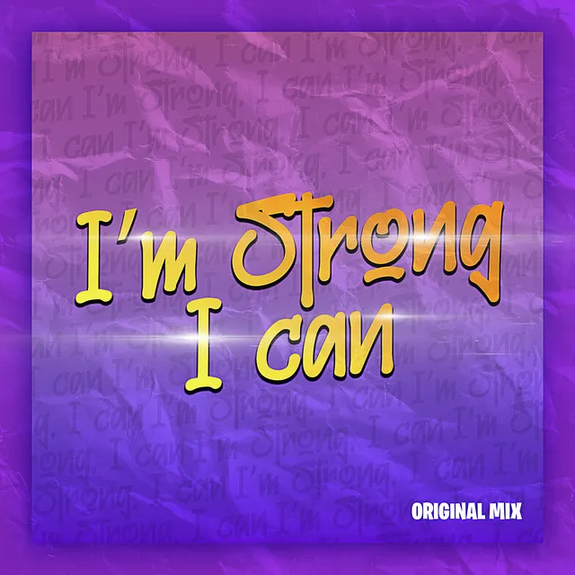 I`m Strong, I Can