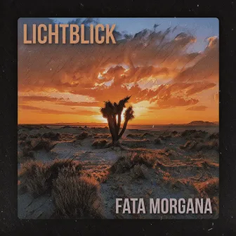 Fata Morgana by Lichtblick