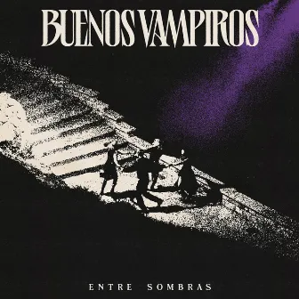 Entre Sombras by Buenos Vampiros