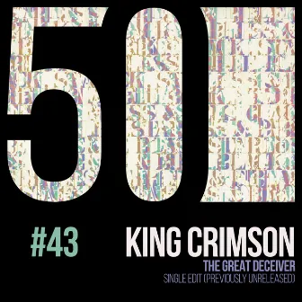 The Great Deceiver (KC50, Vol. 43) by King Crimson