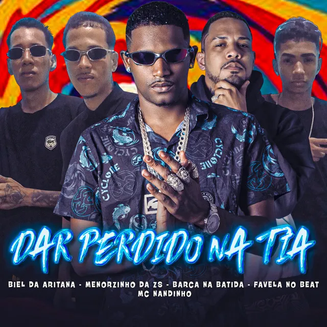 Dar Perdido na Tia (feat. Mc Nandinho & Favela no Beat)