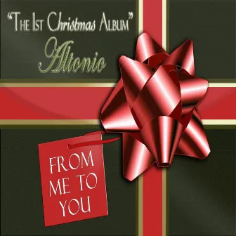 From Me to You the 1St Christmas Album by Altonio