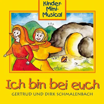 Ich bin bei euch - Kinder-Mini-Musical by Dirk Schmalenbach