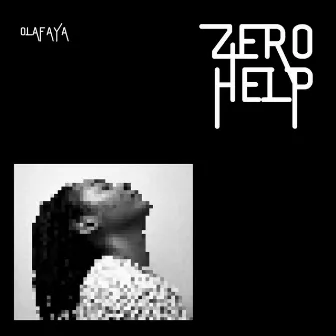 Zero Help by Olafaya