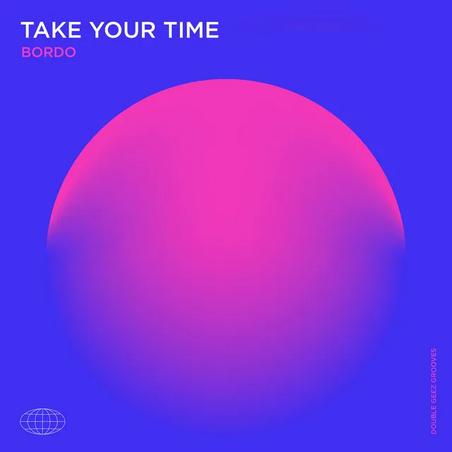 Take Your Time