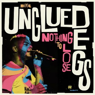 Nothing To Lose by Unglued