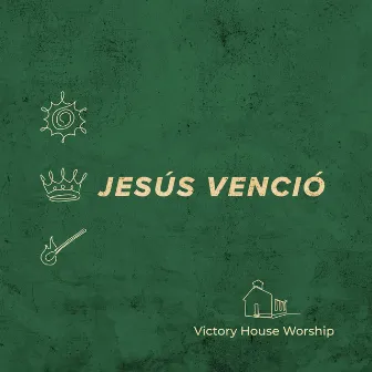 Jesús Venció by Victory House Worship