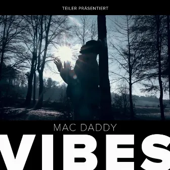 Vibes by Mac Daddy