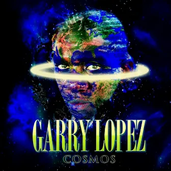 Cosmos by Garry Lopez