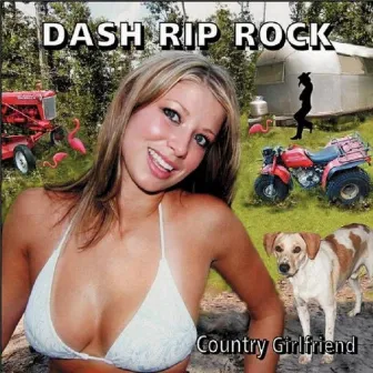 Country Girlfriend by Dash Rip Rock