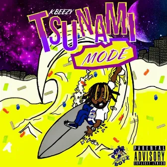 Tsunami Mode by K Beezy