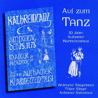 Auf zum Tanz - 30 Jahre Aufhamer Klarinettenmusi by Tölzer Sänger