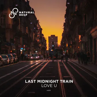 Love U by Last Midnight Train