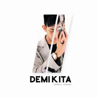 Demi Kita by Ismail Izzani