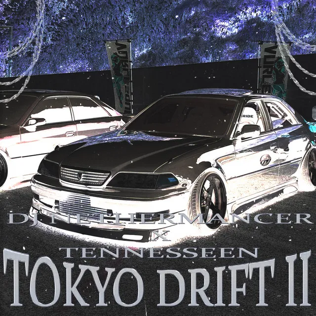 Tokyo Drift Ii